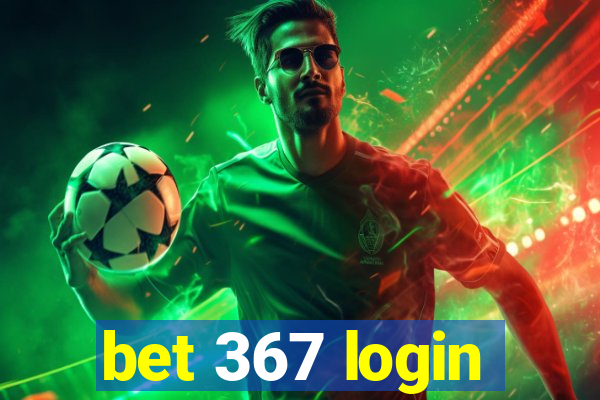 bet 367 login